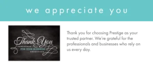 Banner with an image of a chalkboard with "thank you" written in decorative script. The text says "we appreciate you. Thank you for choosing Prestige as your trusted partner. We’re grateful for the professionals and businesses who rely on us every day."