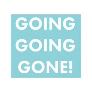 Blue square graphic with large white text reading 'GOING GOING GONE!' stacked in three lines
